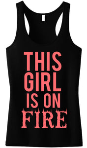 THIS GIRL is on FIRE Workout Tank Top